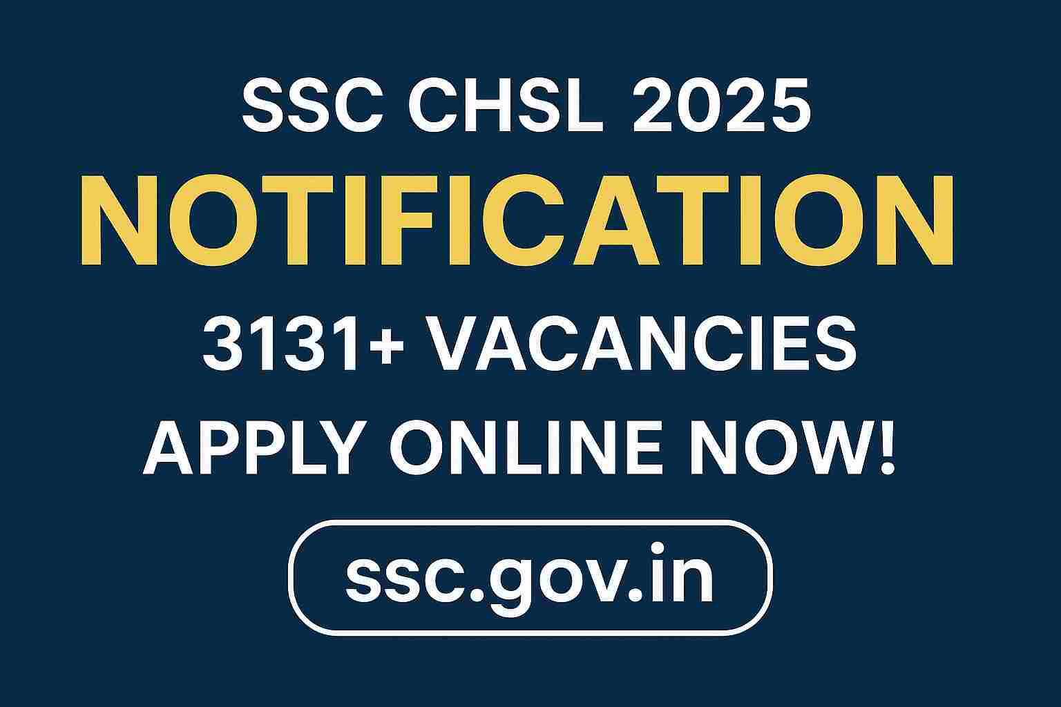 You are currently viewing SSC CHSL 2025 Recruitment – 3131+ Vacancies | Apply Online Now!