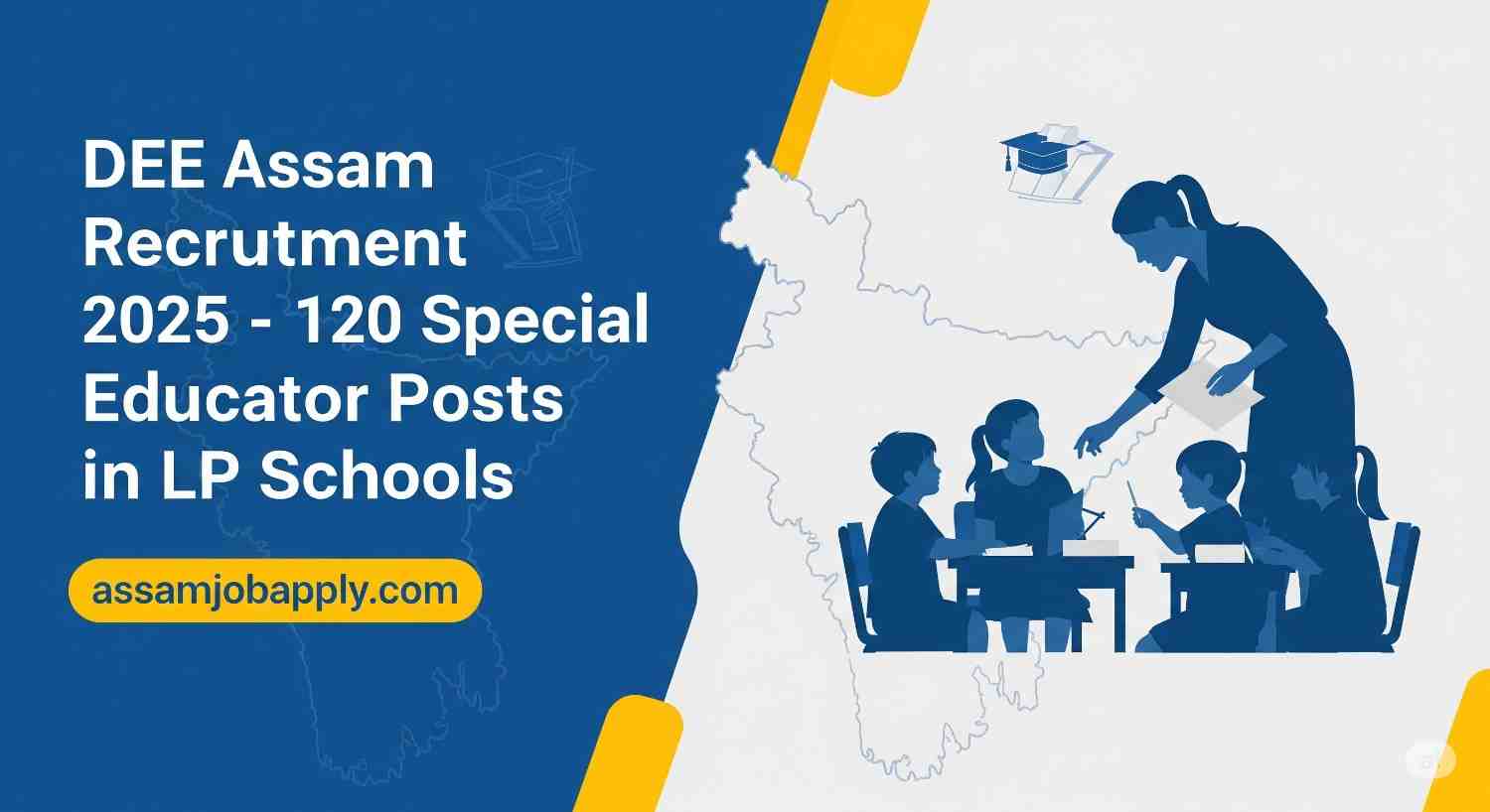 DEE Assam Recruitment 2025 – 120 Special Educator Posts in LP Schools