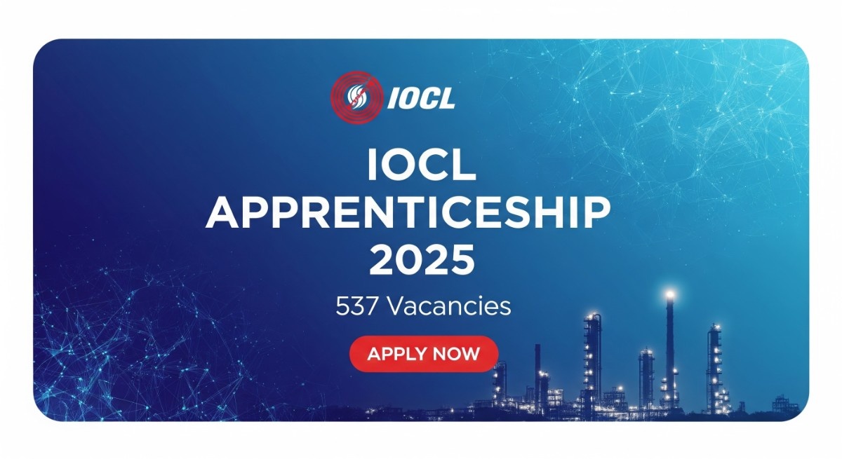 You are currently viewing IOCL Apprenticeship 2025 – 537 Vacancies | AssamJobApply.com