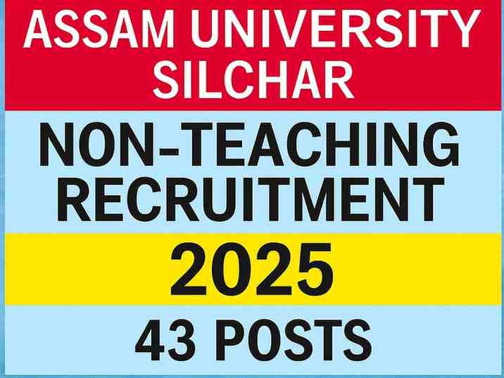 You are currently viewing Assam University Recruitment 2025 – Apply for Non-Teaching Posts Now