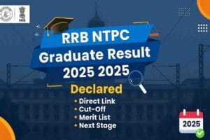 Read more about the article RRB NTPC Graduate Result 2025 Declared – Direct Link, Cut-Off, Merit List & Next Stage