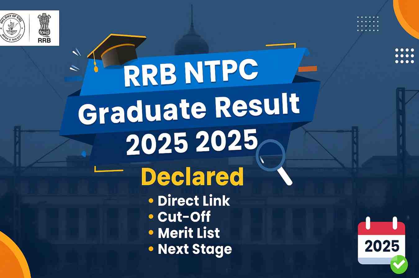 Read more about the article RRB NTPC Graduate Result 2025 Declared – Direct Link, Cut-Off, Merit List & Next Stage