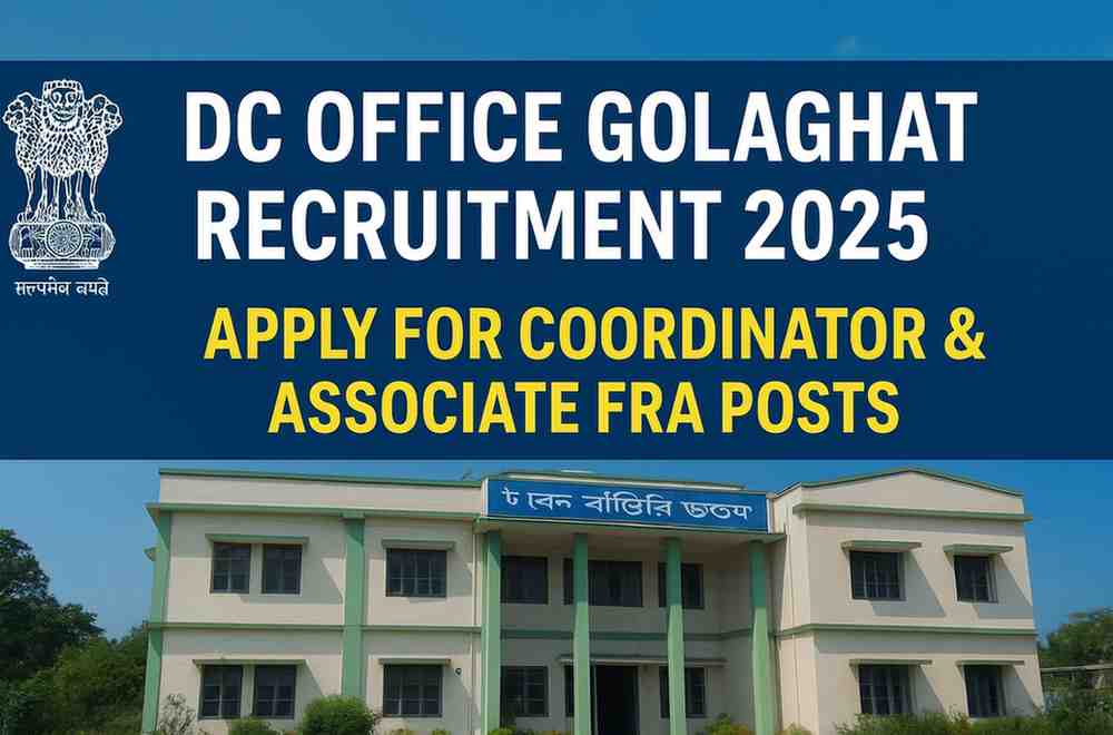 Read more about the article DC Office Golaghat Recruitment 2025 – Apply for Coordinator & Associate FRA Posts