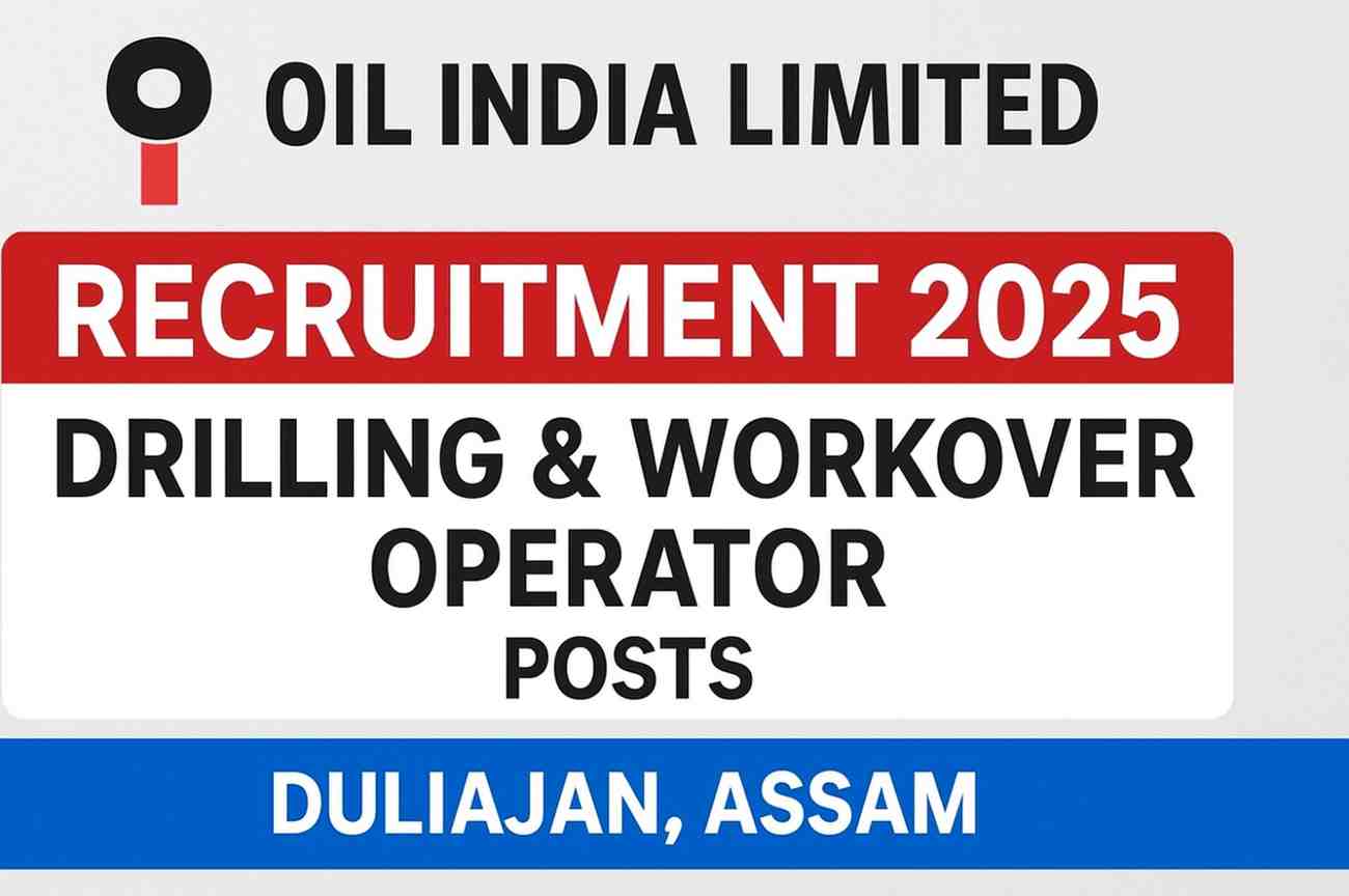 Read more about the article Oil India Limited Recruitment 2025 – Apply for Drilling & Workover Operator Posts (Duliajan)