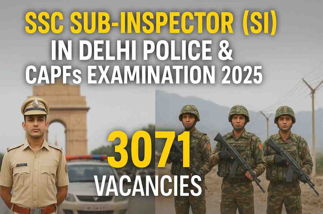 Read more about the article SSC Sub-Inspector (SI) in Delhi Police & CAPFs Examination 2025 – 3071 Vacancies