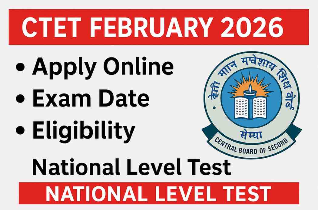Read more about the article CTET February 2026 Notification – Apply Online, Exam Date, Eligibility & Fees
