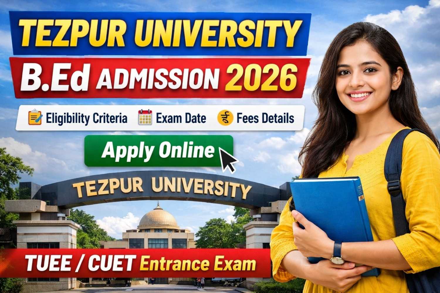 Read more about the article Tezpur University B.Ed Admission 2026 – Apply Online, TUEE, Eligibility, Fees & Last Date