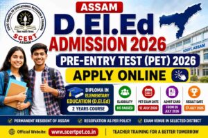 Assam D.El.Ed Admission 2026 – SCERT PET Apply Online