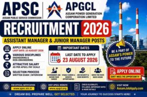 APSC APGCL Recruitment 2026 – Apply Online for Assistant Manager & Junior Manager Posts