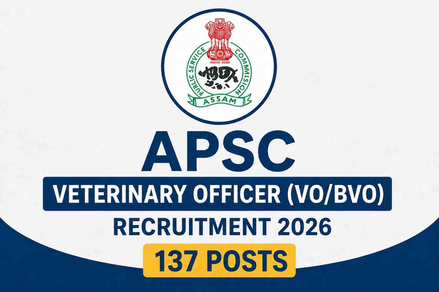 Read more about the article APSC Veterinary Officer / Block Veterinary Officer (VO/BVO) Recruitment 2026 — 137 Posts