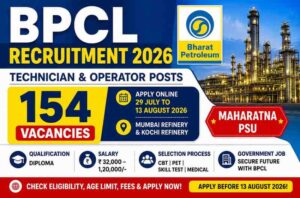 BPCL Recruitment 2026: Apply Online for 154 Technician & Operator Posts