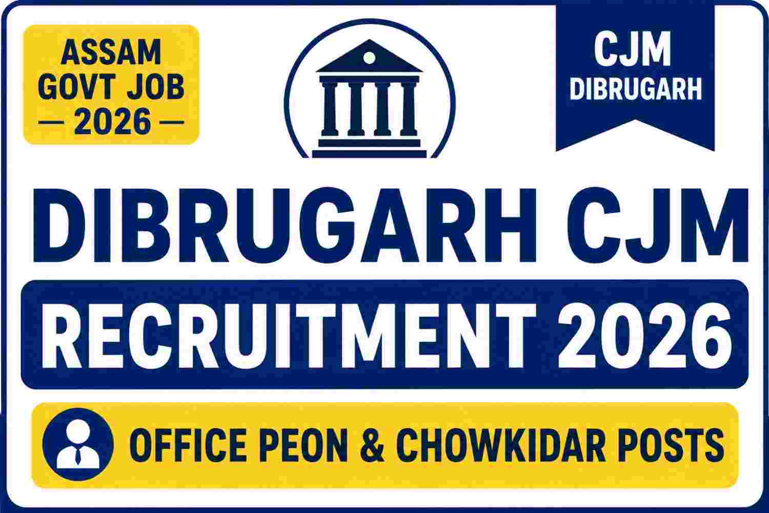Read more about the article Dibrugarh CJM Recruitment 2026: Office Peon & Chowkidar Vacancy, Apply by 31 August