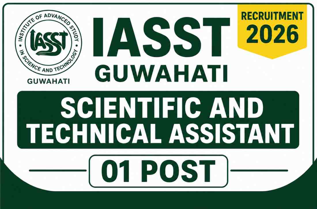 Read more about the article IASST Guwahati Recruitment 2026: Scientific and Technical Assistant (Advt. No. 600)