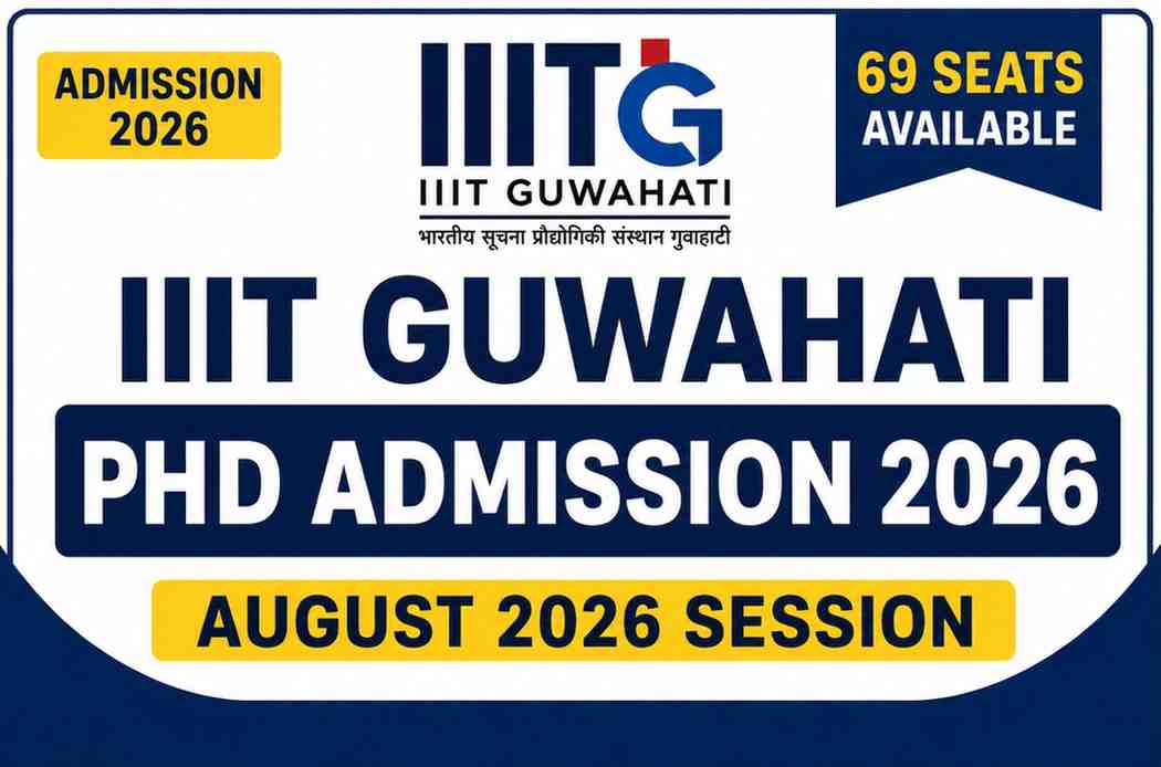 Read more about the article IIIT Guwahati PhD Admission 2026: 69 Seats, No Application Fee, Apply by 23 Aug