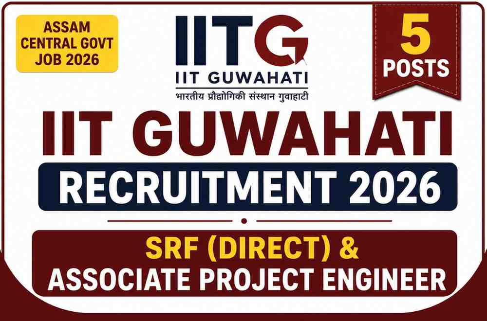 You are currently viewing IIT Guwahati Recruitment 2026: 5 Posts for SRF & Associate Project Engineer