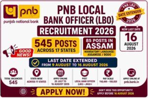 PNB Local Bank Officer (LBO) Recruitment 2026: 545 Posts, Last Date 16 August