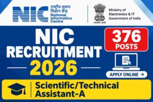 NIC Recruitment 2026: 376 Scientific/Technical Assistant-A Posts, Apply Online